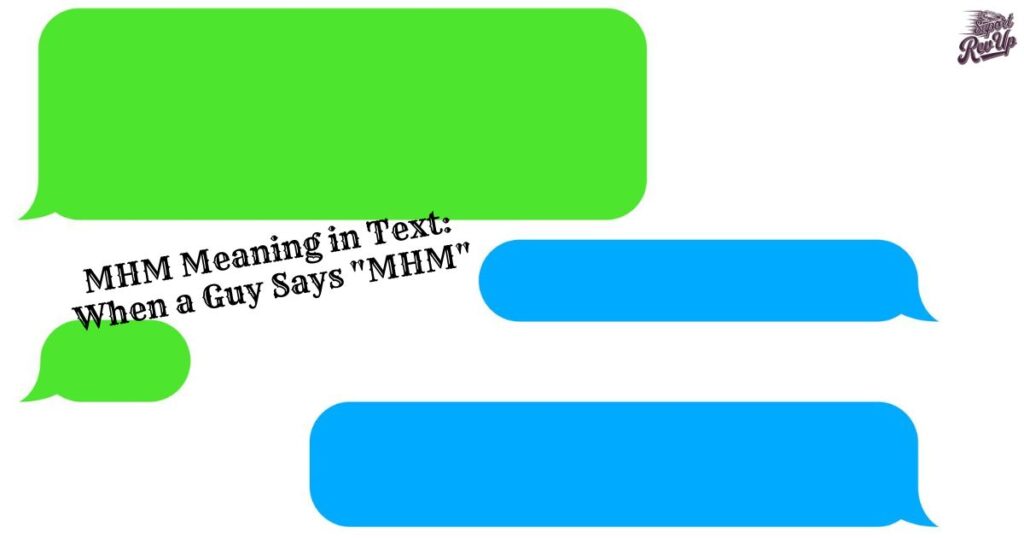 MHM Meaning in Text: When a Guy Says "MHM"