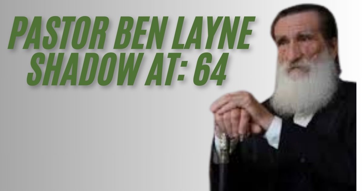 Pastor Ben Layne at 64 A Remarkable Journey Through Faith, Leadership & Community Service