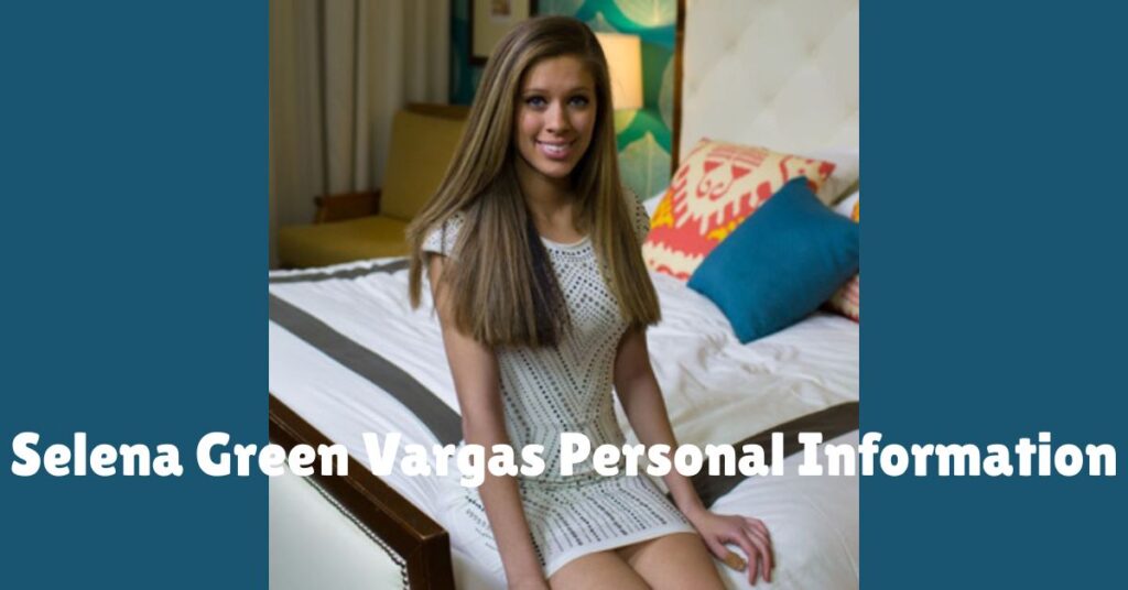 selena-green-vargas-personal-information